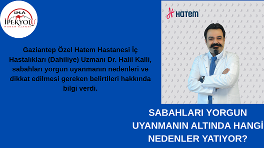 SABAHLARI YORGUN UYANMANIN ALTINDA HANGİ NEDENLER YATIYOR?